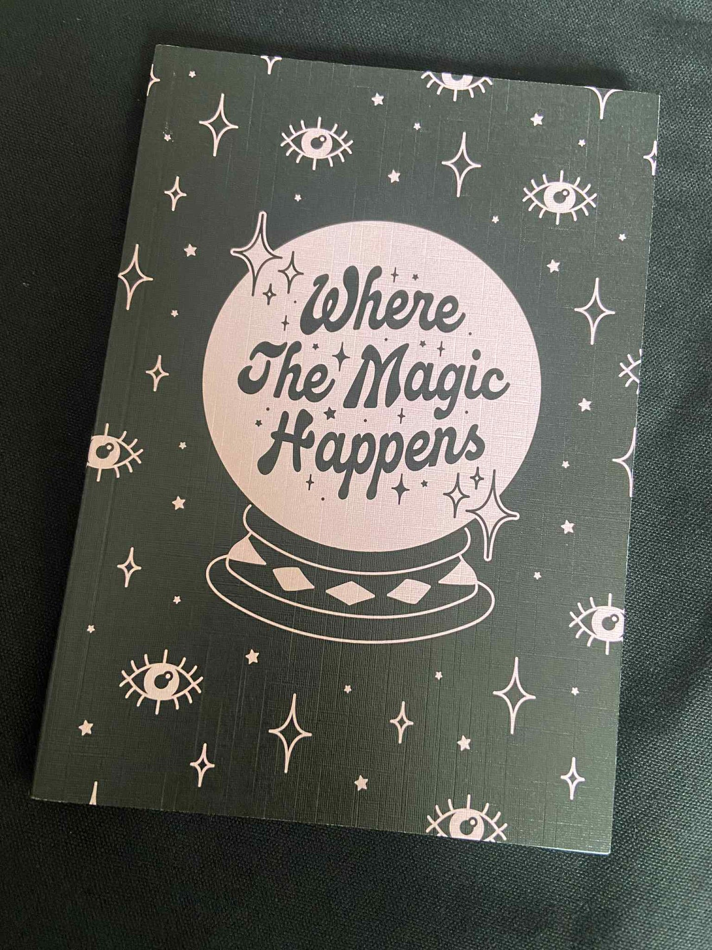 Where The Magic Happens Notebook